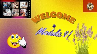 Module 9 Welcome Video