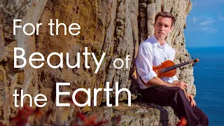 HYMNS OF FAITH – Episode 4 / For the Beauty of the Earth | By Sally DeFord (4K)