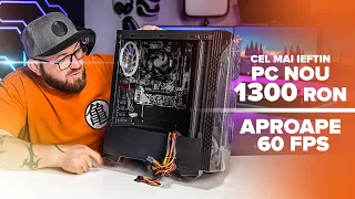 Cel mai ieftin PC NOU, 1300 RON - POTI FACE GAMING PE EL!