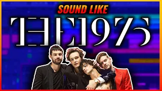 How To Sound Like The 1975 (80's Synth-Pop/Pop Rock Tutorial)