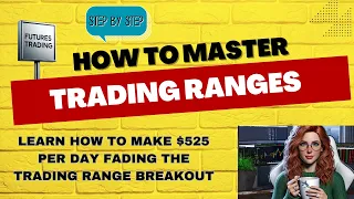 Step By Step - How To Trade In A Trading Range And Earn Consistent Profits