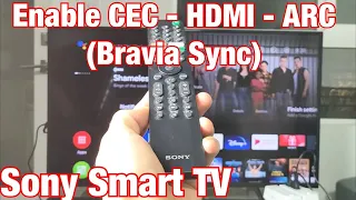 Sony Smart TV: Enable CEC - HDMI - ARC (Bravia Sync)