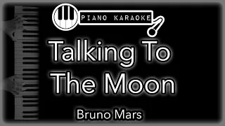 Talking To The Moon - Bruno Mars - Piano Karaoke Instrumental