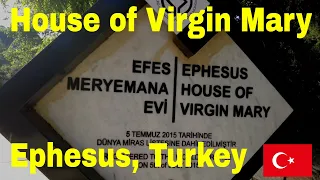 Virgin Mary's House Ephesus Turkey - 4k 🇹🇷