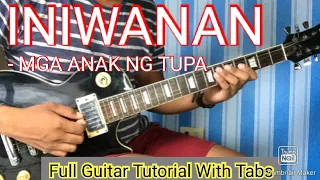 INIWANAN - MGA ANAK NG TUPA FULL GUITAR TUTORIALWITH TABS