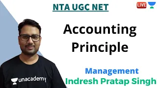 Accounting principle | Management | Unacademy Live - NTA UGC NET | Indresh Pratap Singh