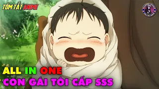 ALL IN ONE | Con Gái Tôi Là Mạo Hiểm Giả Cấp S - Musume ga S-Rank ni Natteta | Full 1-13