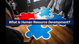 What is Human Resource Development?