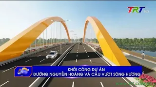 Khởi công Dự án đường Nguyễn Hoàng và Cầu vượt sông Hương
