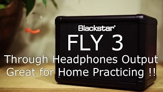 Blackstar Fly 3 Through Headphones Output, Jammin' with MP3 Input