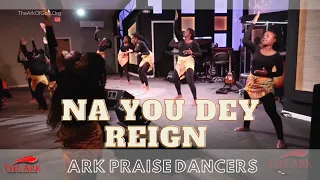 Na You Dey Reign by Mercy Chinwo (Dance Cover) | Ark Praise Dancers