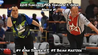 2018 Suncoast PBA Senior U.S. Open Match #1 - #4 Ryan Shafer V.S. #5 Brian Kretzer