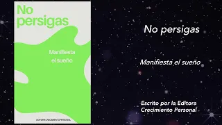 No persigas: Manifiesta el sueño