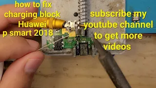 Huawei smart 2018 charging port replacement |how to fix p smart 2018 charging block