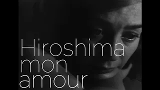 Hiroshima mon amour (Dir. Alain Resnais)