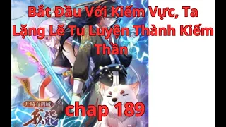 Bắt Đầu Với Kiếm Vực, Ta Lặng Lẽ Tu Luyện Thành Kiếm Thần chap 198 | CAO THỦ REVIEW TRUYỆN RANH