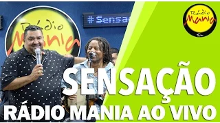 🔴 Radio Mania - Sensação - Pra Gente Se Encontrar De Novo