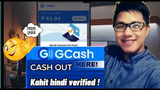 Pano Mag Cash-out sa Hindi Verified na GCash Account??