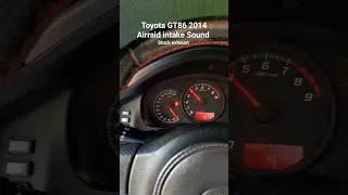 Toyota GT86 2014 Airraid intake Sound #gt86 #intake #sportcar
