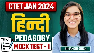 CTET 2024 - Hindi Pedagogy Mock Test-01 by Himanshi Singh