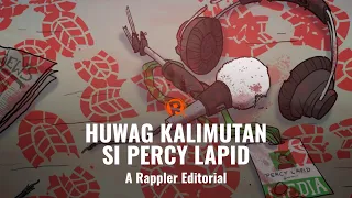 VIDEO EDITORIAL: Huwag kalimutan si Percy Lapid