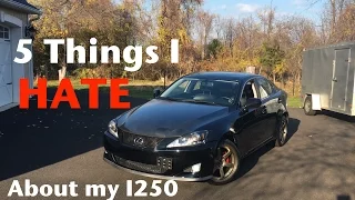 5 Things I HATE About My IS250