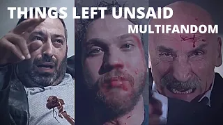 Turkish Multifandom | Things Left Unsaid