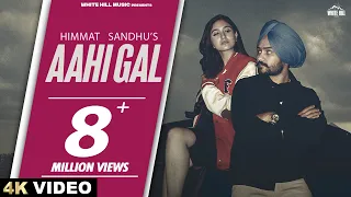 Aahi Gal (Full Song) Himmat Sandhu | Gurlez Akhtar | Dusk N Dawn | Latest Punjabi Songs 2023