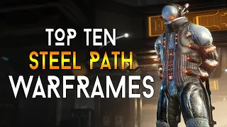 [WARFRAME] TOP 10 FRAMES TO CHEESE STEEL PATH! - Make Steel Path A Joke!