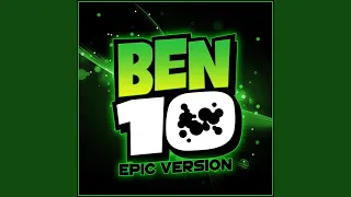 Ben10 - Main Theme (Epic Version)