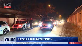 Radar - Razzia a bulinegyedben (2021-11-23) - HÍR TV