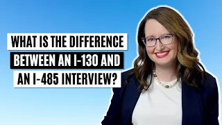 What is the difference between an I-130 and an I-485 interview?