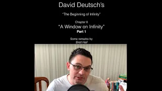Chapter 8, Part 1 "A Window on Infinity" from "The Beginning of Infinity" - some remarks.