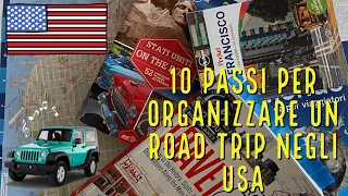 10 PASSI PER ORGANIZZARE UN VIAGGIO ON THE ROAD NEGLI STATI UNITI !!!