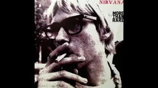 Nirvana- More Than Rare (Full Album)