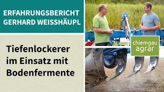 Interview: Tiefenlockerung mit Ferment als wichtiges Instrument in der regenerativen Landwirtschaft