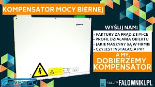 Jak dobrać kompensator mocy biernej? Jakie oszczędności na rachunkach za energię  -sklepfalowniki.pl