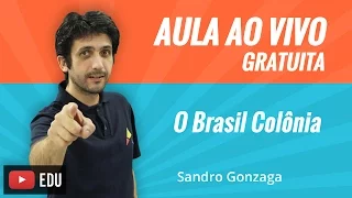 O Brasil Colônia