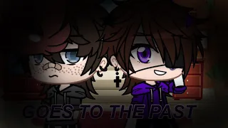 Michael Afton Goes To The Past ||Gacha Club