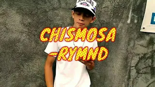 CHISMOSA- (payo ko, magbago ka na!) - RYMND / OFFICIAL VIDEO
