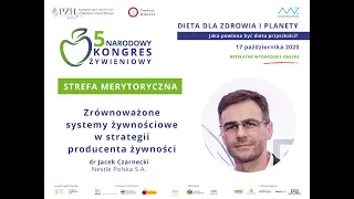 Dr Jacek Czarnecki: wykład "Zrównoważone systemy żywnościowe w strategii producenta żywności"