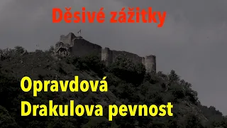 Drsný výstup a děsivé zážitky: Pevnost, ze které uprchnul Dracula