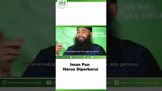 Iman Pun Harus Diperbarui - Ustadz Dr Syafiq Riza Basalamah MA