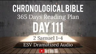 Day 111 - ESV Dramatized Audio - One Year Chronological Daily Bible Reading Plan - Apr 21