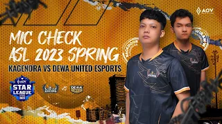 Mic Check Kagendra vs Dewa United Esports - ASL 2023 Spring
