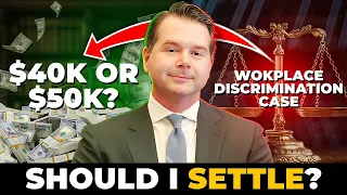 Is my workplace discrimination case worth more than $40k or $50k? Should I settle?