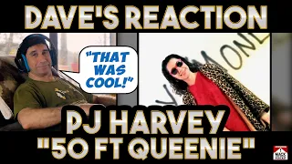 Dave's Reaction: PJ Harvey — 50ft Queenie