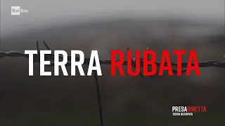 Terra rubata - PresaDiretta 26/02/2024