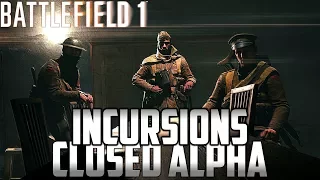 Battlefield 1 Incursions CLOSED ALPHA Gameplay | BF1 Incursions early acces (First Impressions)