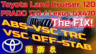 DIY / How to fix ABS- VSC TRC - VSC OFF - Car STAB light problem Land Cruiser 120 Prado, Lexus GX470